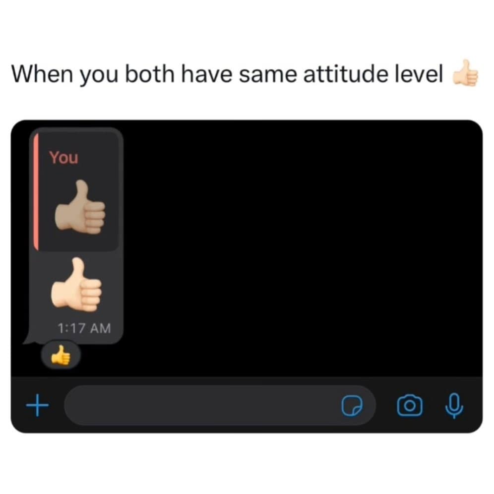 When you both have same attitude level