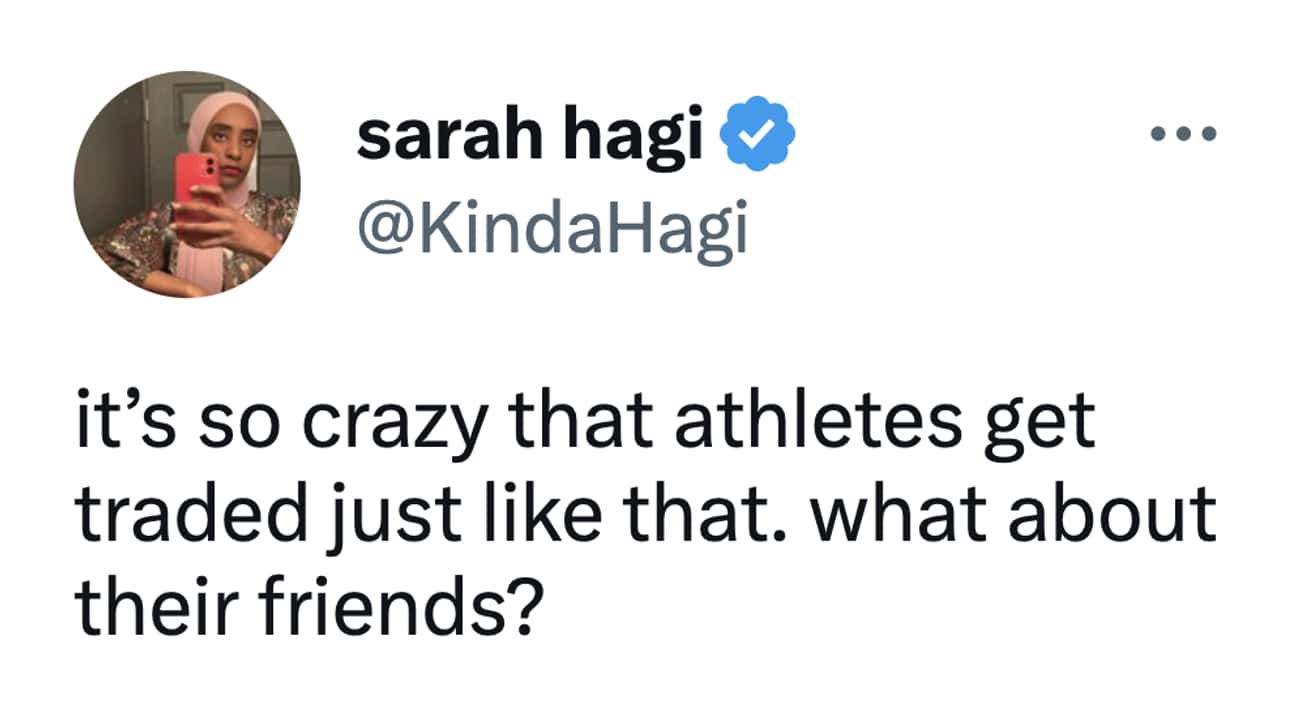 it's so crazy that athletes get traded just like that. what about their friends?