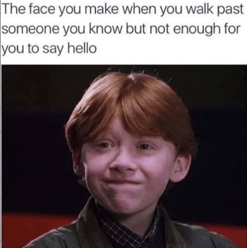 The face you make when you walk past someone you know but not enough for you to say hello