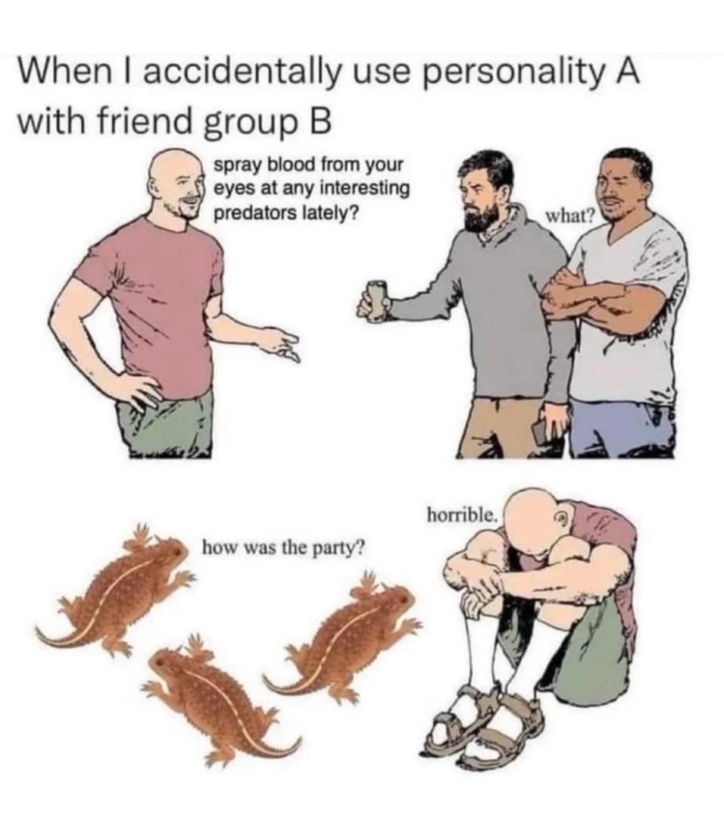 funny memes. When I accidentally use personality A with friend group B r