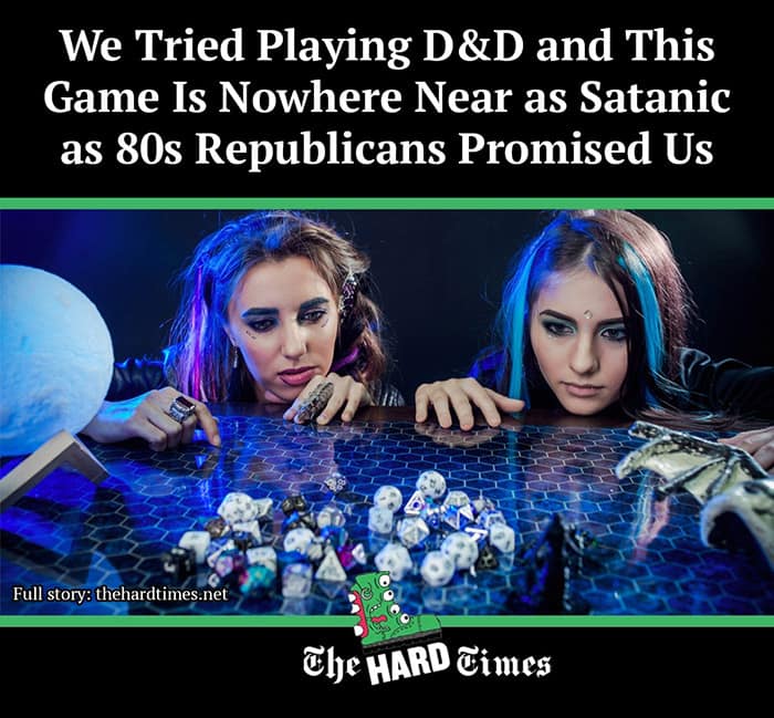 funny pics. We Tried Playing D&D and This Game Is Nowhere Near as Satanic as 80s Republicans Promised Us