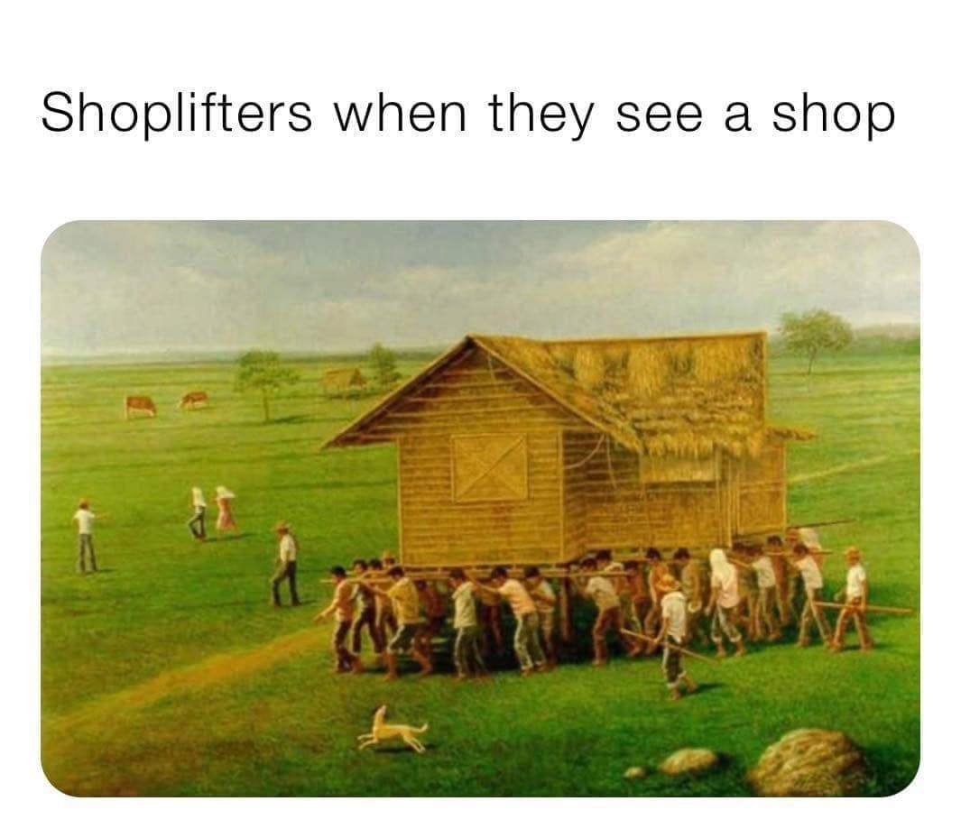 funny pics. Shoplifters when they see a shop
