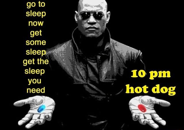 hotdog memes. go to sleep now get some sleep get the sleep you need 10 pm hot dog