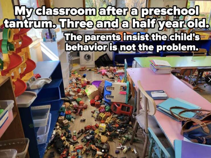 My classroom after a preschool tantrum. Three and a half year old. The parents insist the child's behavior is not the problem.-