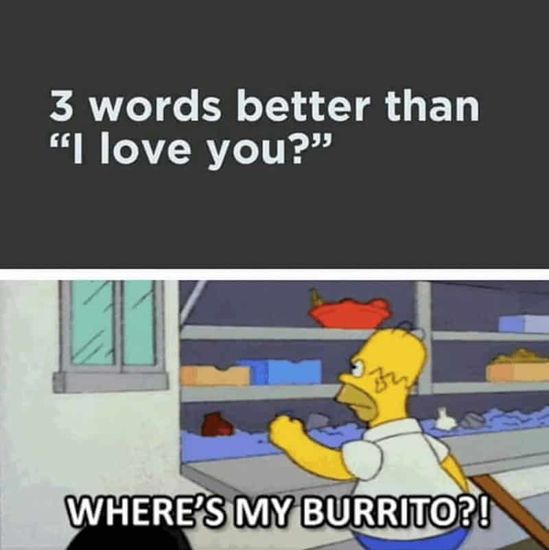 burrito memes, food memes, Mexican food humor, funny burrito quotes, culinary memes, eating memes, taco jokes, nacho memes, burrito jokes, burrito humor