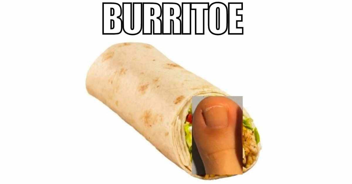 burrito memes, food memes, Mexican food humor, funny burrito quotes, culinary memes, eating memes, taco jokes, nacho memes, burrito jokes, burrito humor