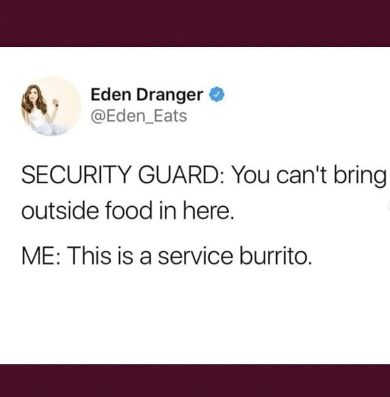 burrito memes, food memes, Mexican food humor, funny burrito quotes, culinary memes, eating memes, taco jokes, nacho memes, burrito jokes, burrito humor