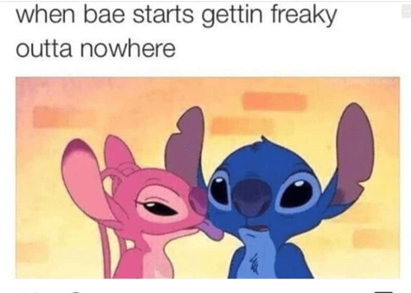 flirty memes. when bae starts gettin freaky outta nowhere