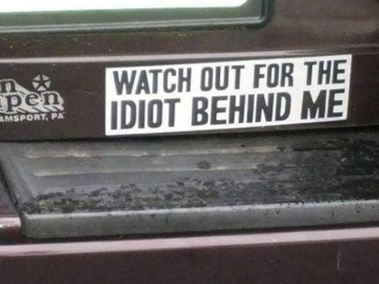 funny bumper stickers, hilarious bumper stickers, ridiculous bumper stickers, witty bumper stickers