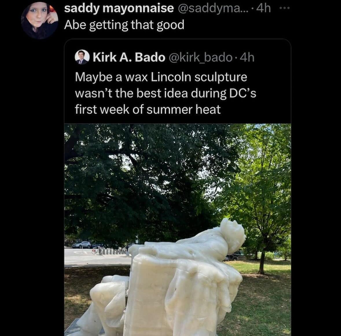 funny memes. Maybe a wax Lincoln sculpture wasn't the best idea during D's first week of summer heat