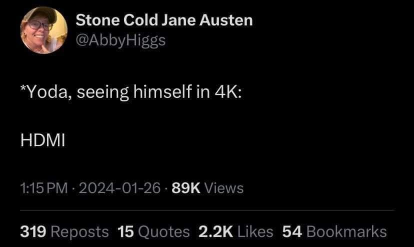 funny memes. *Yoda, seeing himself in 4K: HDMI