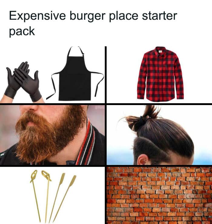 Expensive burger place starter pack