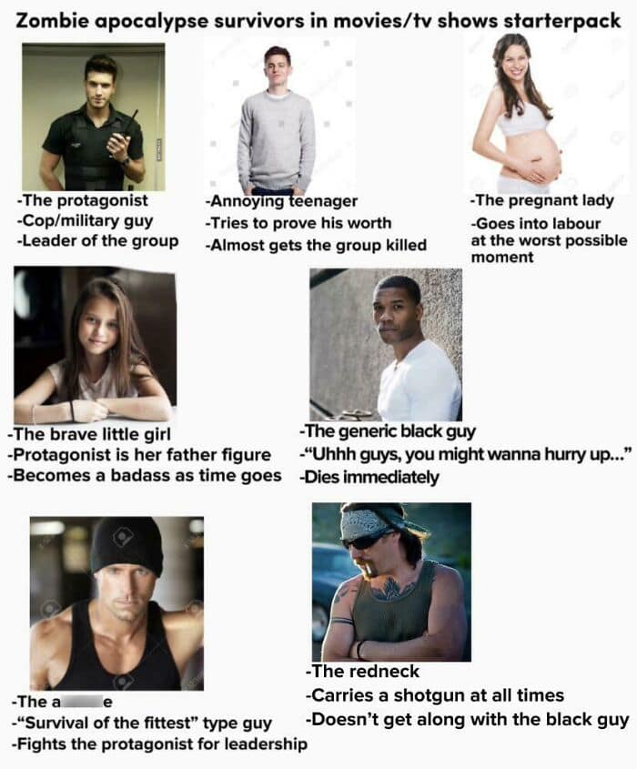 Zombie apocalypse survivors in movies/tv shows starterpack