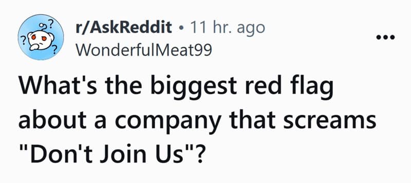 What's the biggest red flag about a company that screams "Don't Join Us"?