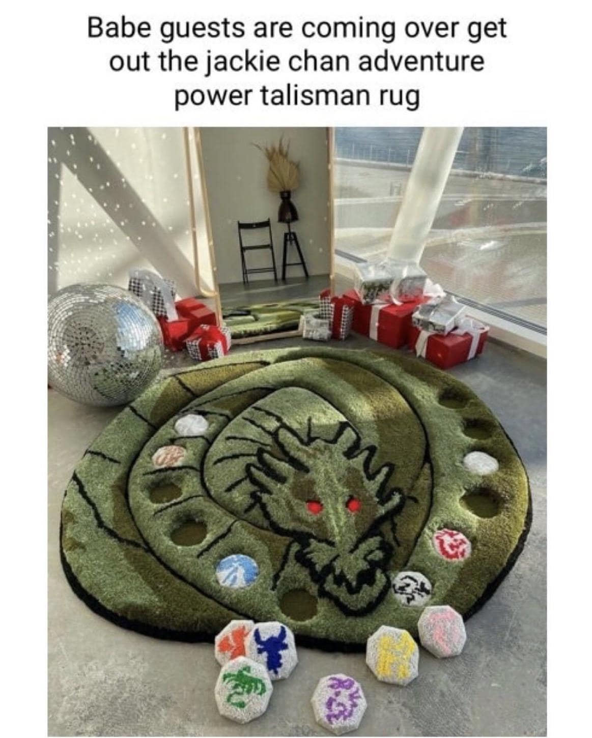 weird gifts. Babe guests are coming over get out the jackie chan adventure power talisman rug