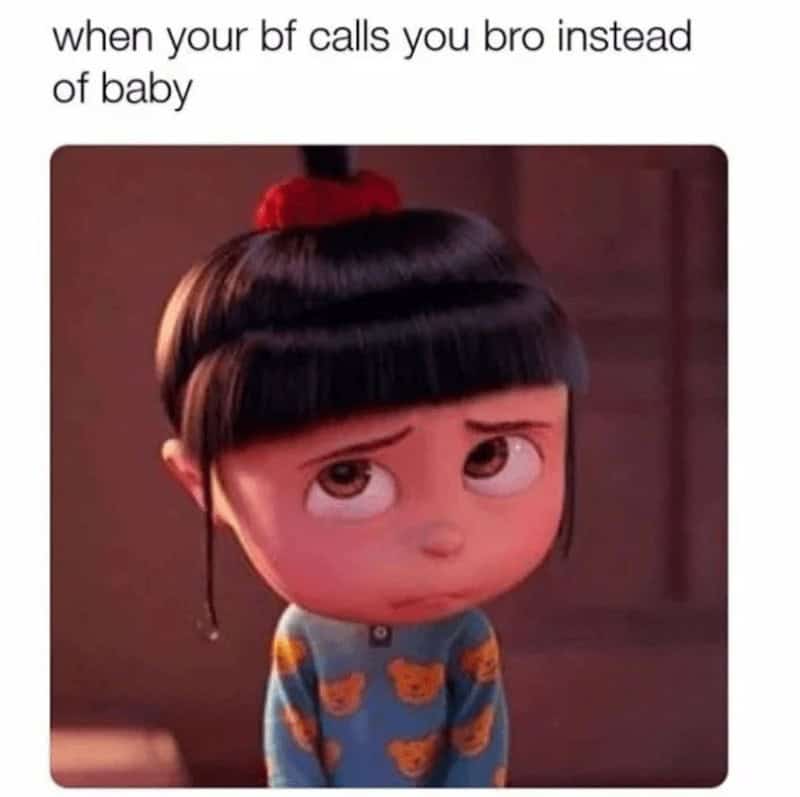 healthy relationship memes. when your bf calls you bro instead of baby