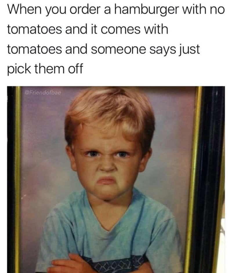 picky eater memes, hilarious dining experiences, foodie humor, hilarious food jokes, amusing eating memes, culinary jokes, food lover memes