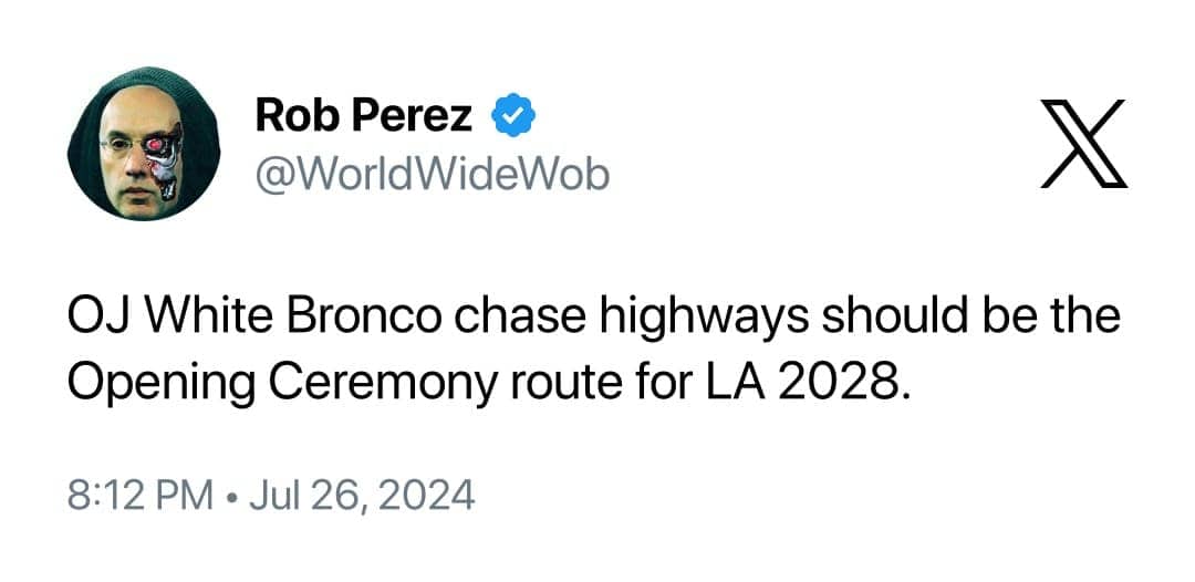 funny pics. OJ White Bronco chase highways should be the Opening Ceremony route for LA 2028.