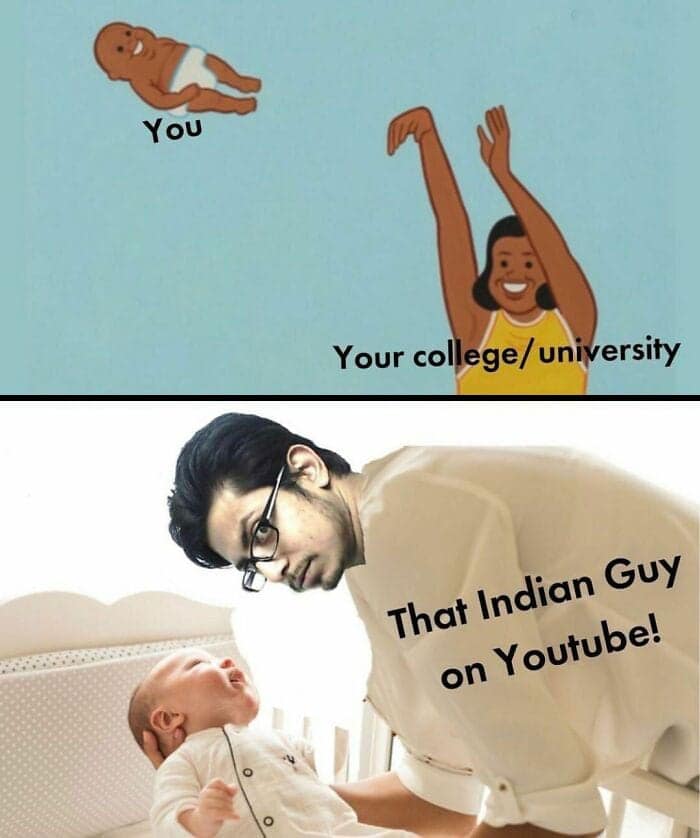 YoU Your college/ university That Indian Guy on Youtube!