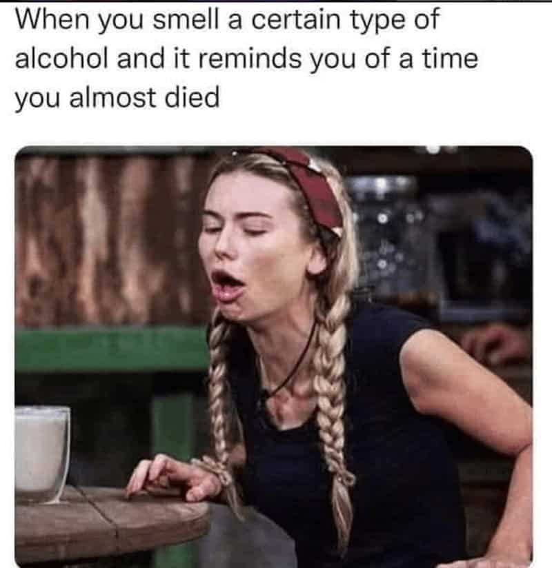 When you smell a certain type of alcohol and it reminds you of a time you almost died