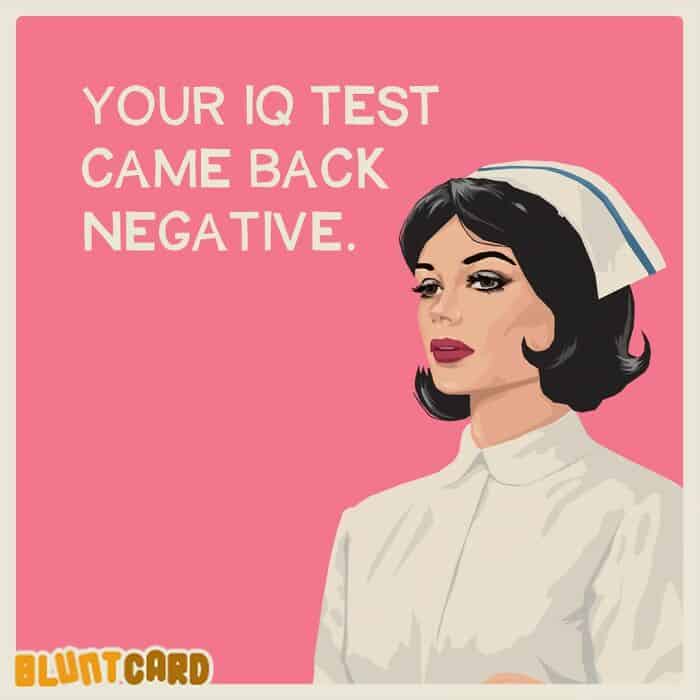 bluntcard, Bluntcards, funny greeting cards, sarcastic cards, brutally honest cards, sarcastic memes, funny cards, blunt humor, snarky humor, sarcastic humor, blunt jokes