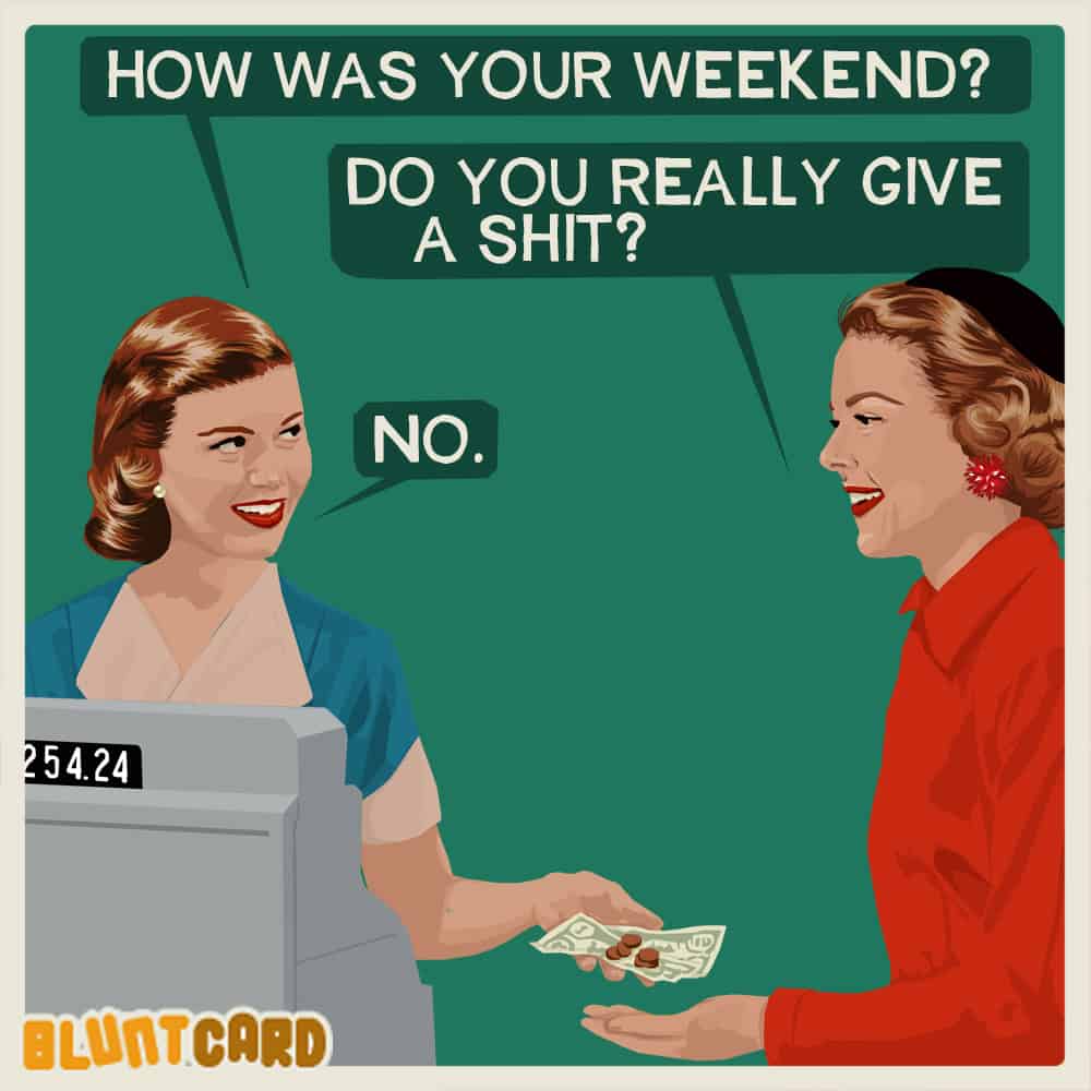 bluntcard, Bluntcards, funny greeting cards, sarcastic cards, brutally honest cards, sarcastic memes, funny cards, blunt humor, snarky humor, sarcastic humor, blunt jokes