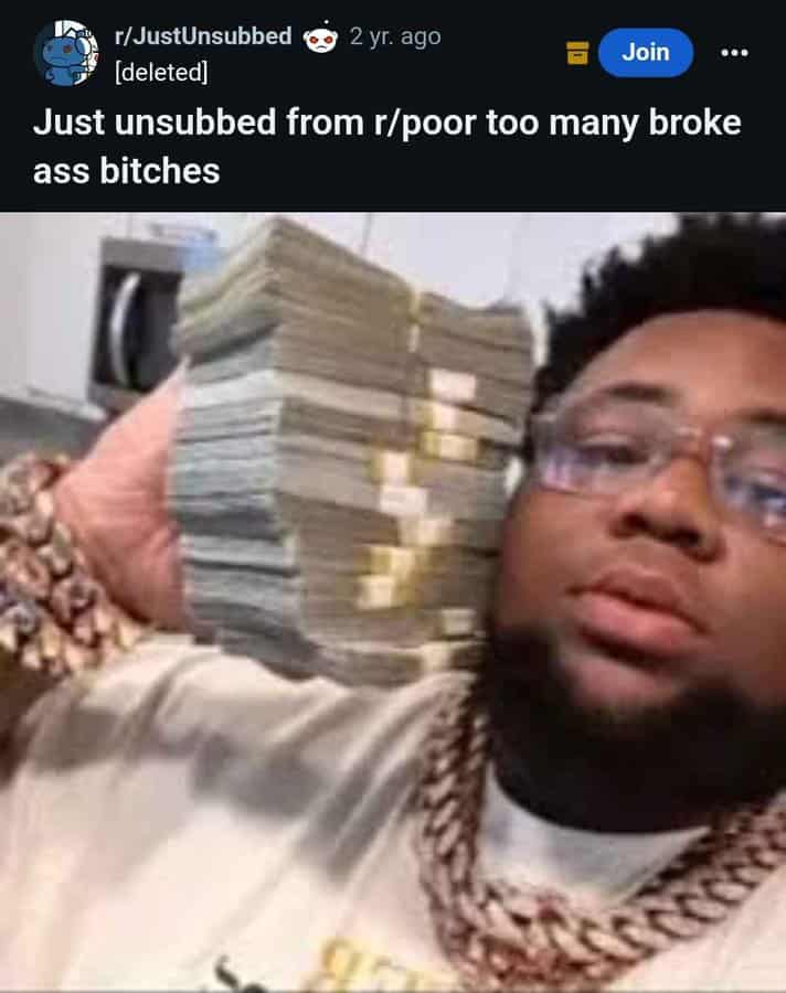 Just unsubbed from r/poor too many broke