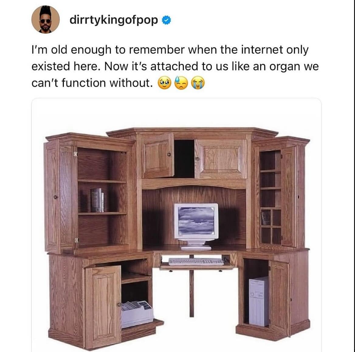 I'm old enough to remember when the internet only existed here. Now it's attached to us like an organ we can't function without.