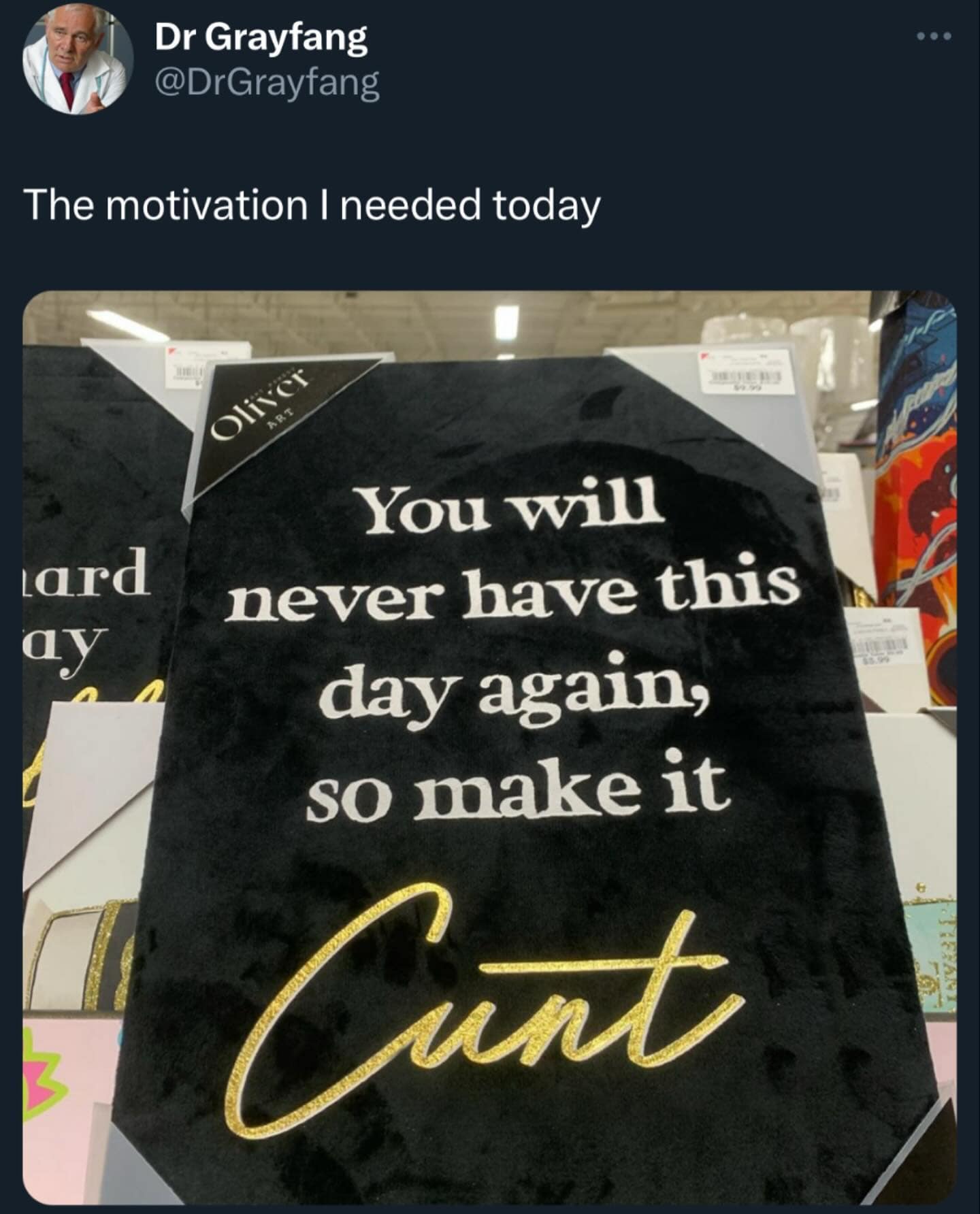 The motivation I needed today Oliver ard ay You will never have this day again, so make it