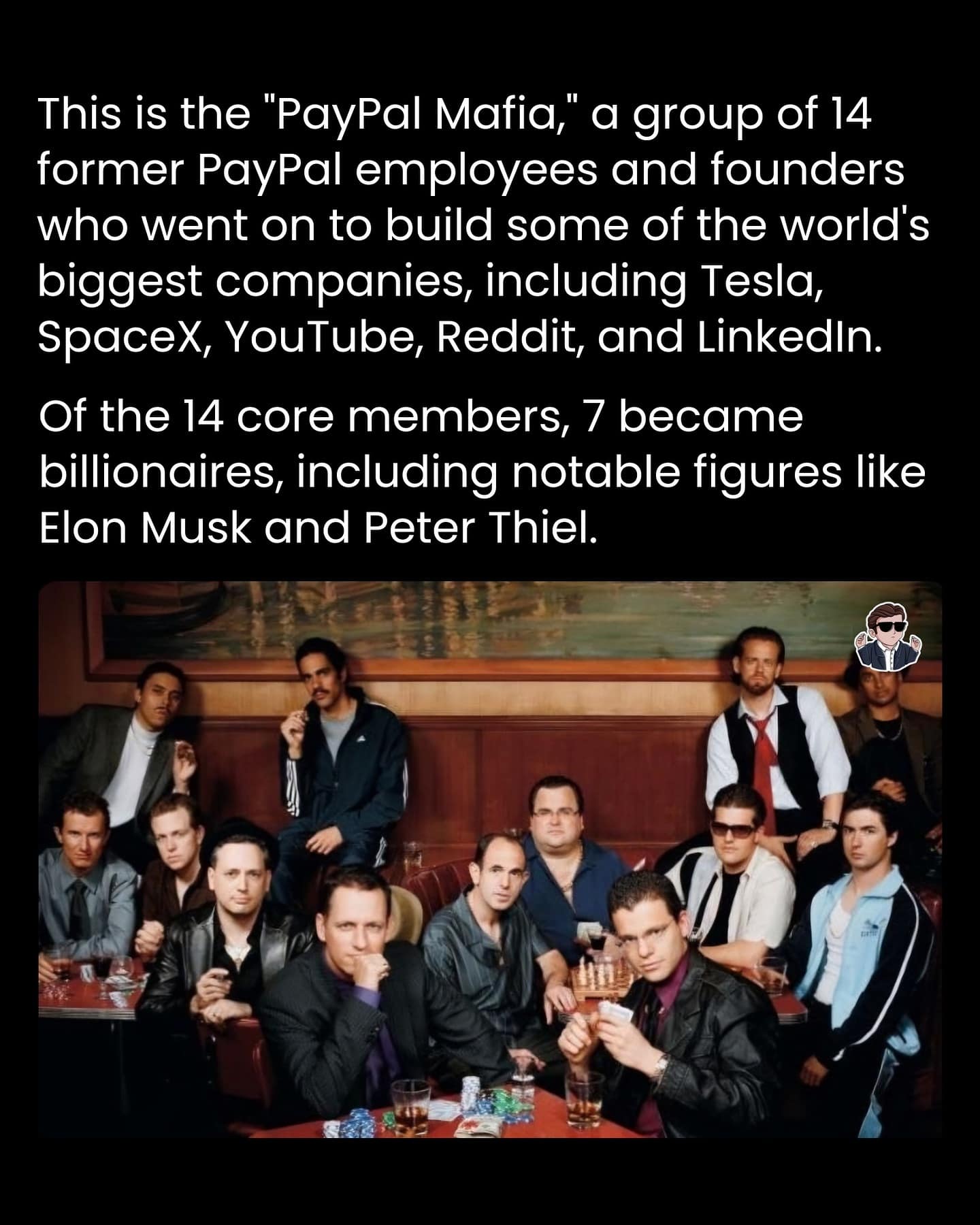 This is the "PayPal Mafia," a group of 14 former PayPal employees and founders who went on to build some of the world's biggest companies, including Tesla, SpaceX, YouTube, Reddit, and LinkedIn. Of the 14 core members, 7 became billionaires, including notable figures like Elon Musk and Peter Thiel.