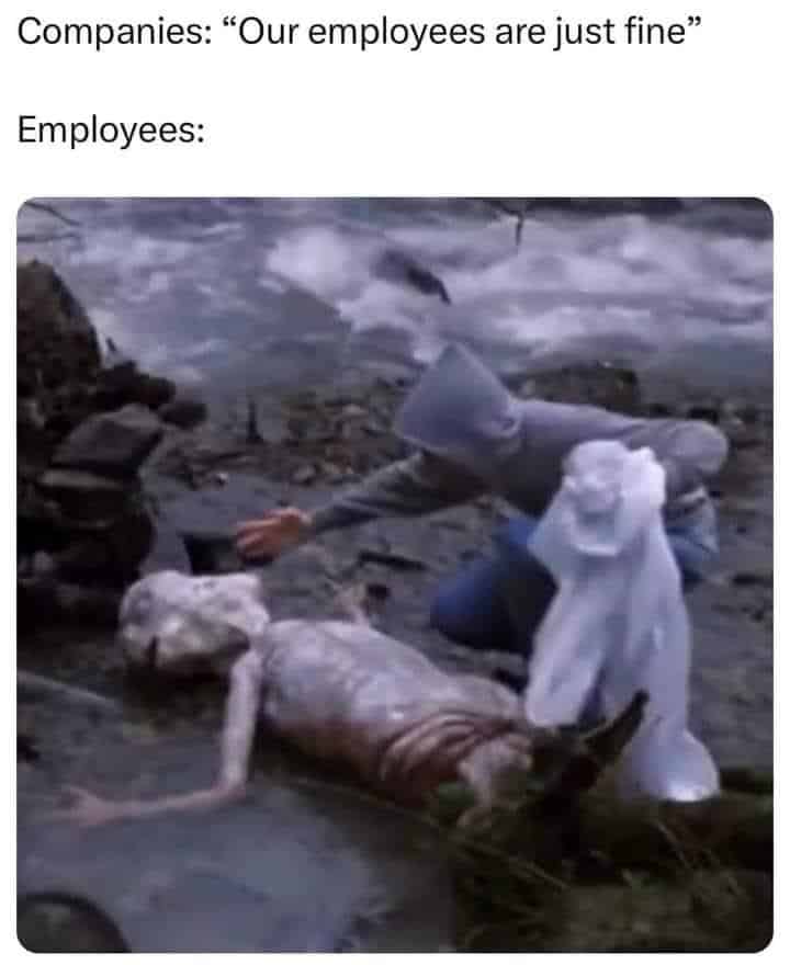 Companies: "Our employees are just fine" Employees: