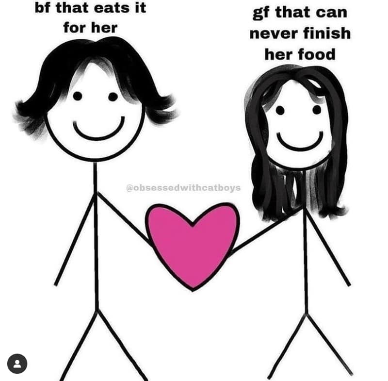 bf that eats it for her gf that can never finish her food