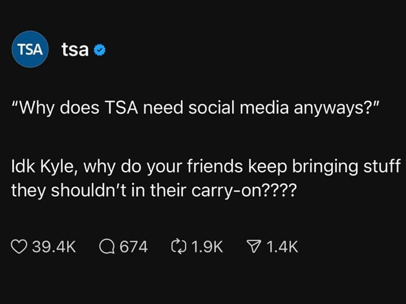 "Why does TSA need social media anyways?" Idk Kyle, why do your friends keep bringing stuff they shouldn't in their carry-on????