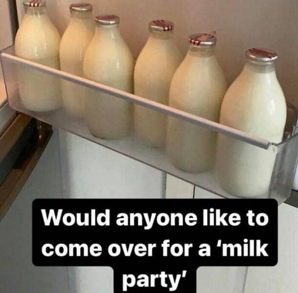 Would anyone like to come over for a 'milk party'