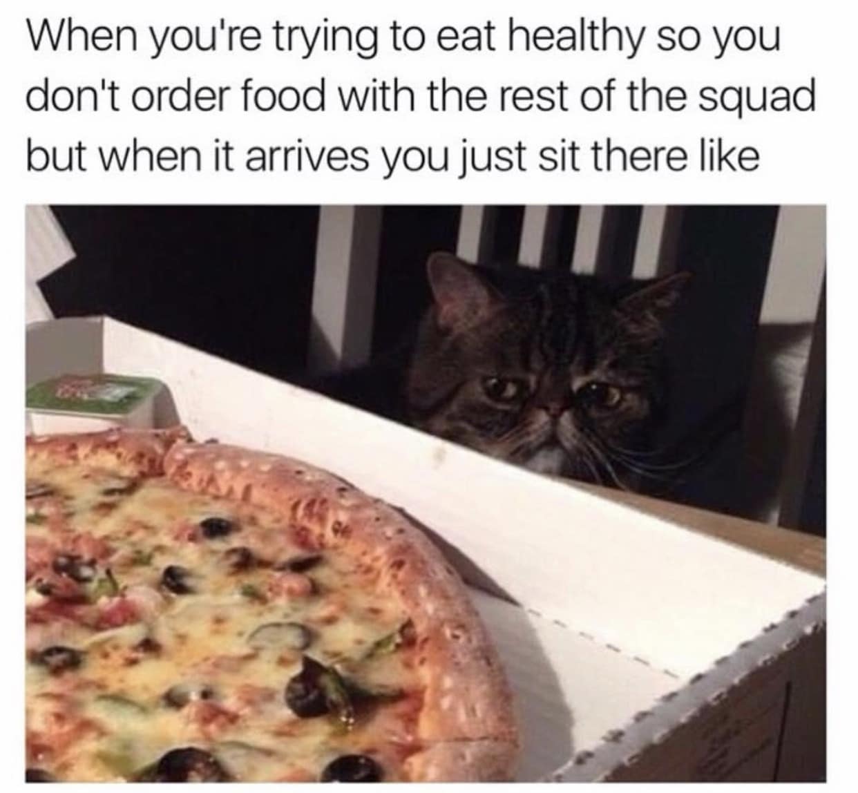 When you're trying to eat healthy so you don't order food with the rest of the squad but when it arrives you just sit there like