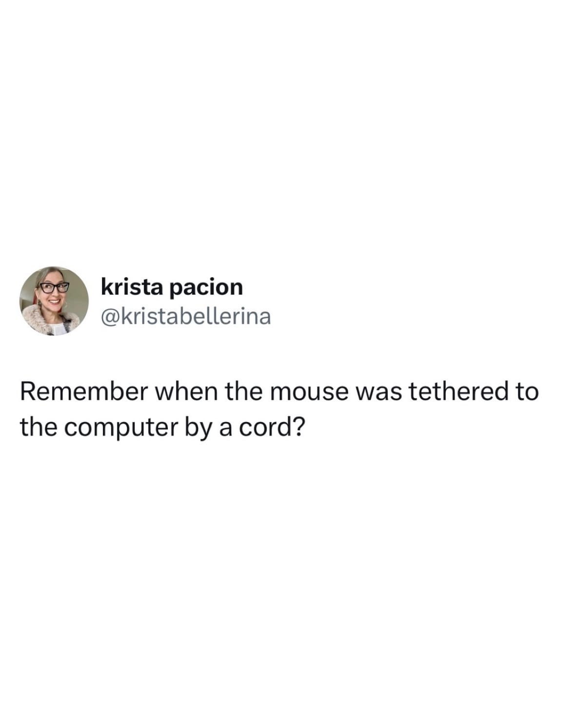 Remember when the mouse was tethered to the computer by a cord?