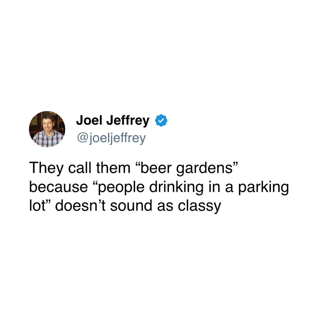 They call them "beer gardens" because "people drinking in a parking lot" doesn't sound as classy