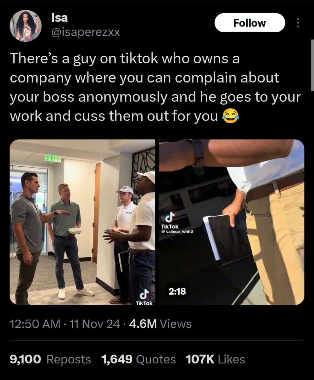 There's a guy on tiktok who owns a company where you can complain about your boss anonymously and he goes to your work and cuss them out for you