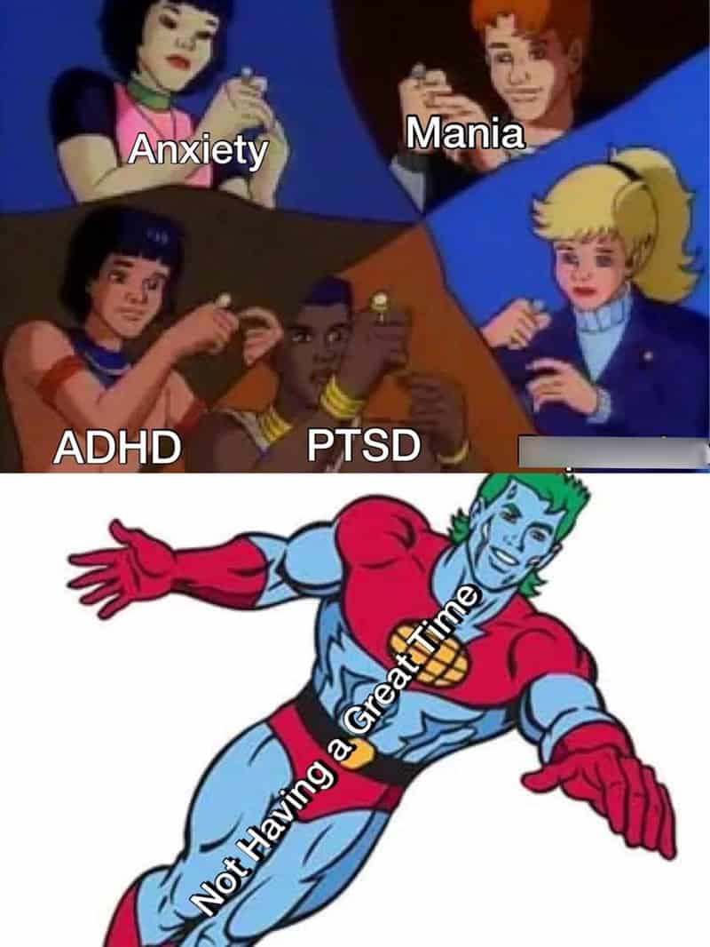 Anxiety Mania ADHD PTSD Not Having a