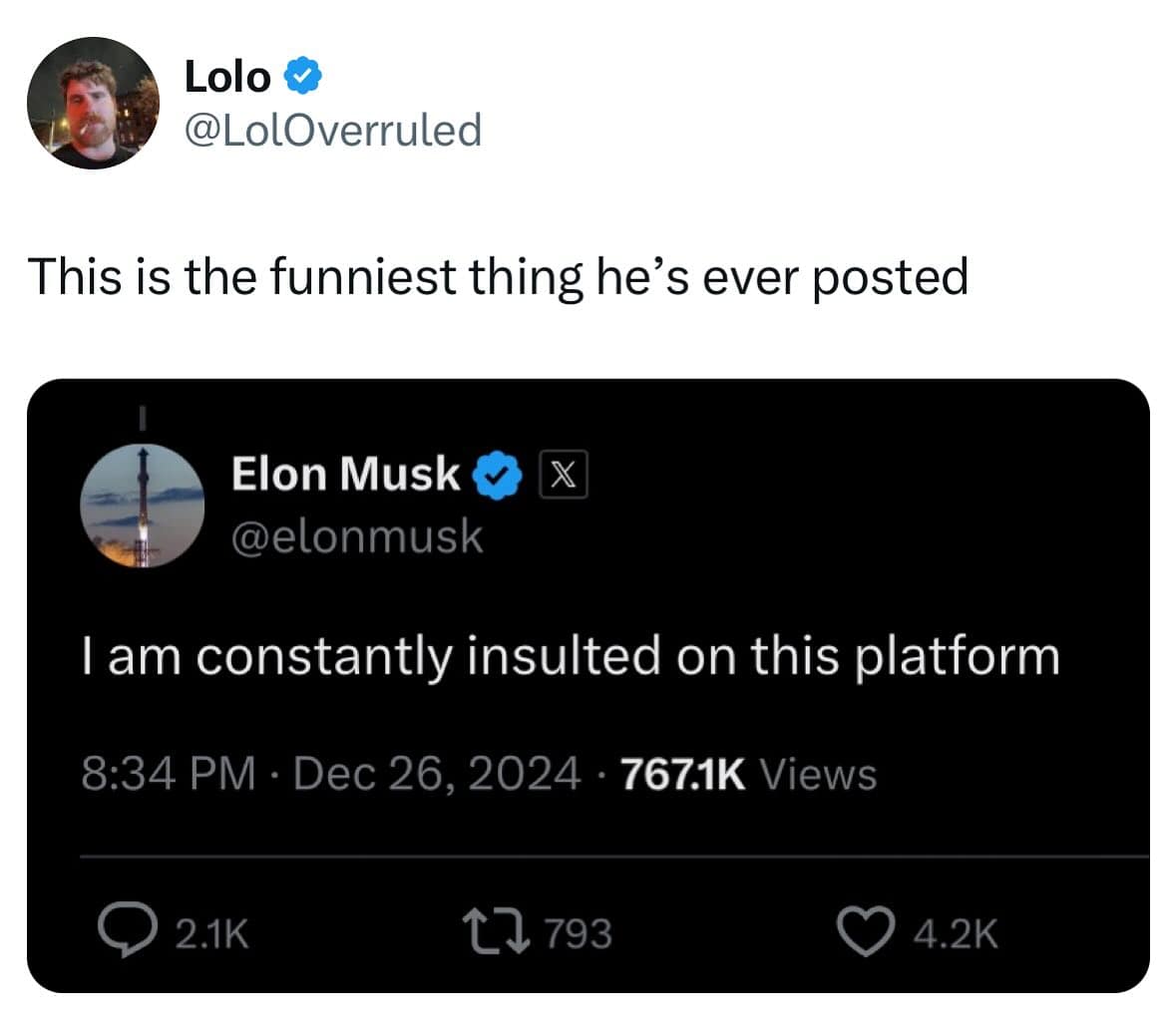 This is the funniest thing he's ever posted Elon Musk v @elonmusk X I am constantly insulted on this platform
