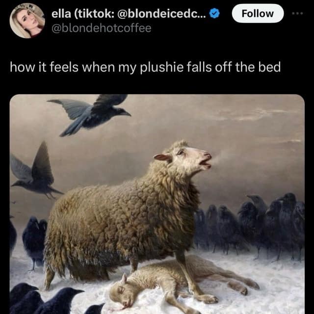 how it feels when my plushie falls off the bed