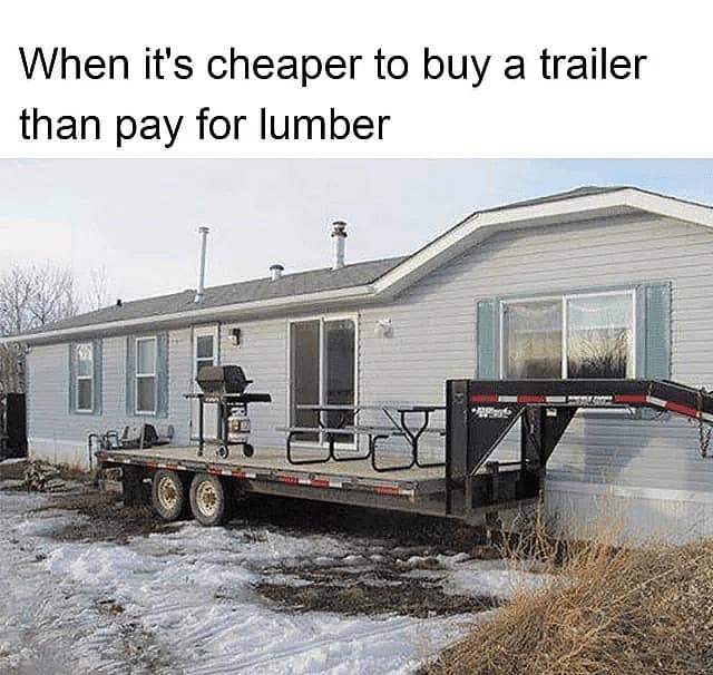When it's cheaper to buy a trailer than pay for lumber