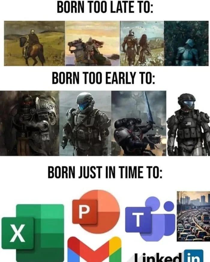 X BORN TOO LATE TO: BORN TOO EARLY TO: BORN JUST IN TIME TO: P T linked in