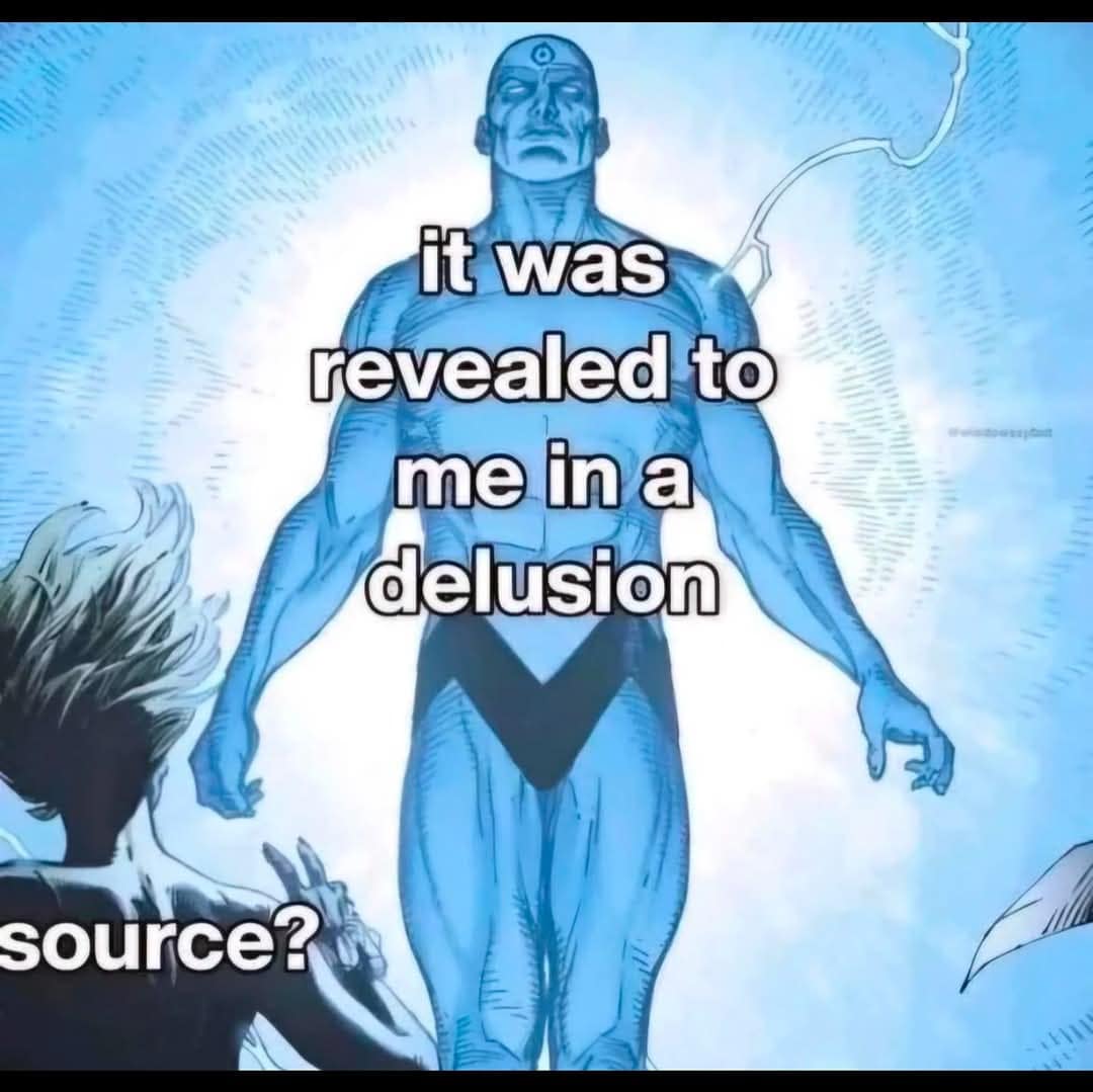 it was revealed to me in a delusion source?