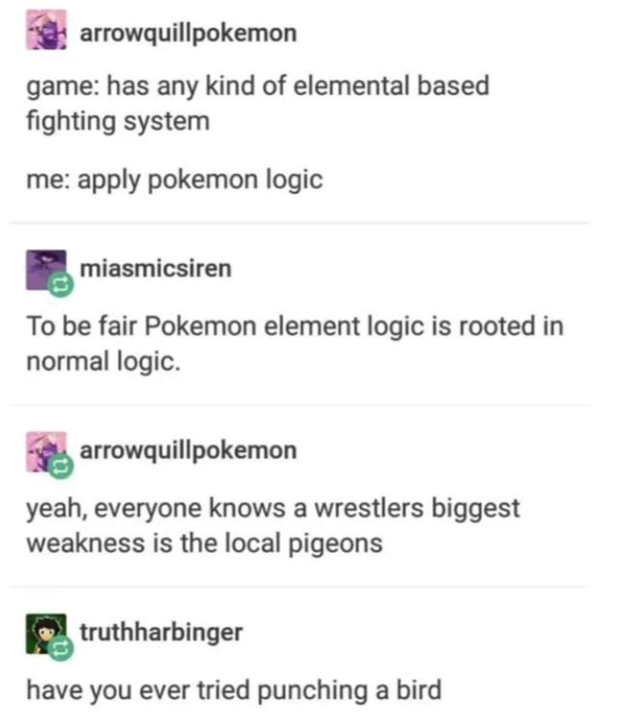 game: has any kind of elemental based fighting system me: apply pokemon logic
