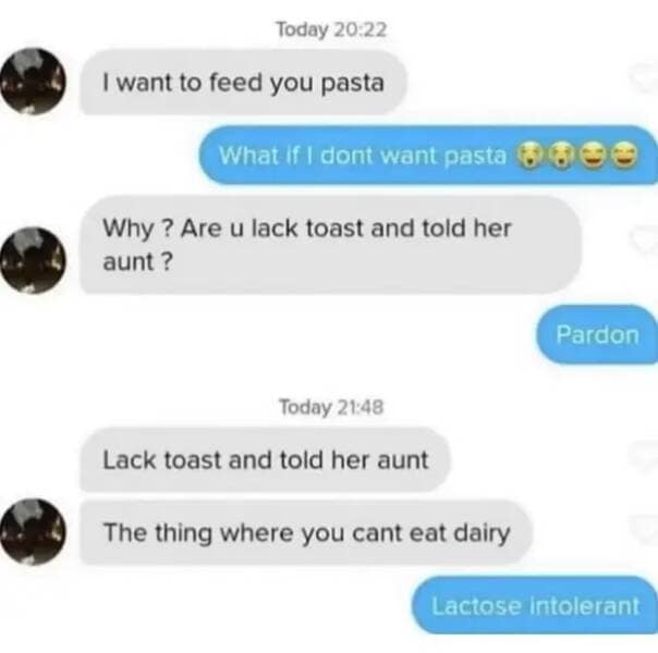 want to feed you pasta What if I dont want pasta