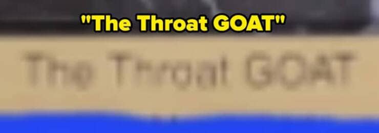 "The Throat GOAT"
