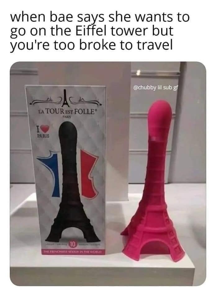 when bae says she wants to go on the Eiffel tower but you're too broke to travel @chubby lil sub gf سم٨ ٢د٥ LA TOUR EST FOLLE* PAKIS PARIS 【 10 INTON IN THE WCHILE