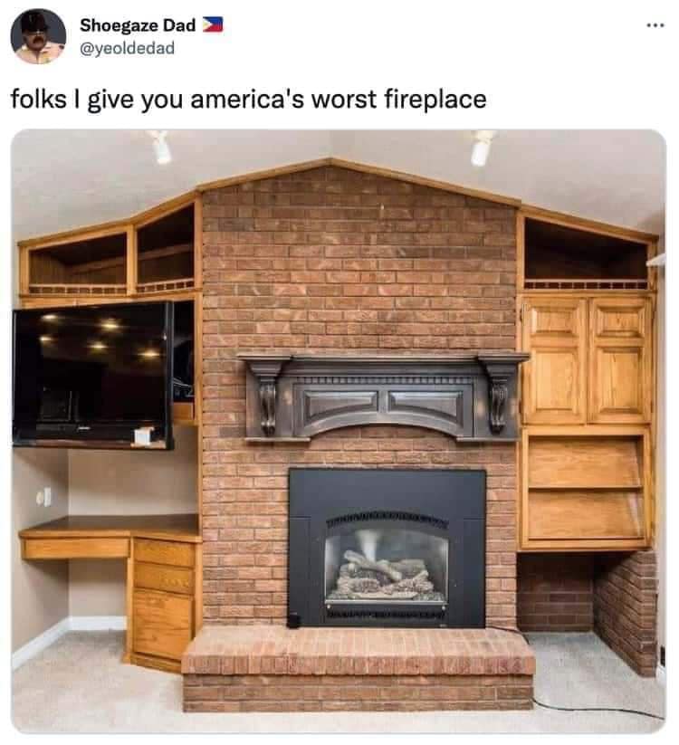 Shoegaze Dad @yeoldedad folks I give you america's worst fireplace