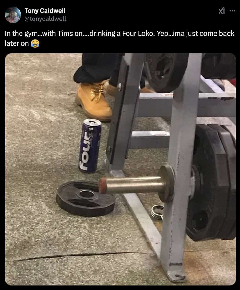 Tony Caldwell @tonycaldwell xI ٠٠٠ In the gym..with Tims on....drinking a Four Loko. Yep...ima just come back later on Fou